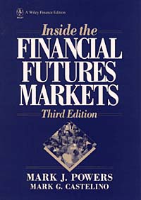 Inside the Financial Futures Markets (Inside the Futures Market)