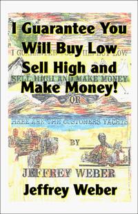 I Guarantee You Will Buy Low Sell High and Make Money