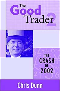 Chris Dunn - «The Good Trader II - The Crash of 2002»
