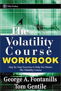 The Volatility Course Workbook: Step-by-Step Exercises to Help You Master the Volatility Course