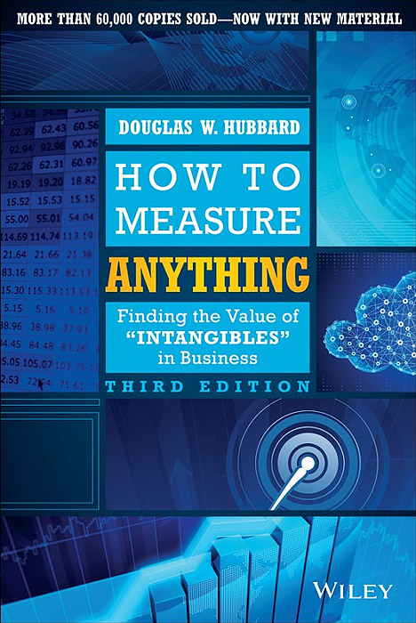 Douglas W. Hubbard - «How to Measure Anything: Finding the Value of Intangibles in Business»