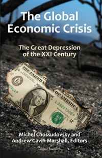 Michel Chossudovsky, Andrew Gavin Marshall - «The Global Economic Crisis The Great Depression of the XXI Century»