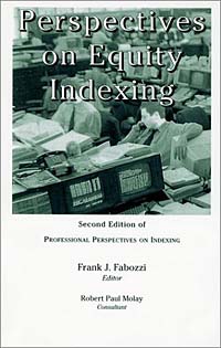 Frank J. Fabozzi, Robert Paul Molay - «Perspectives on Equity Indexing, 2nd Edition of Professional Perspectives on Indexing»