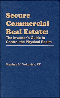 Stephen M. Vukovich - «Secure Commercial Real Estate: The Investors Guide to Control the Physical Realm»