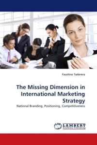 Faustino Taderera - «The Missing Dimension in International Marketing Strategy: National Branding, Positioning, Competitiveness»