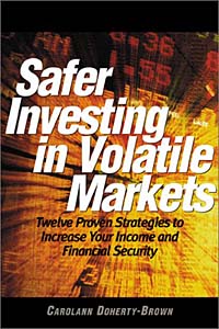 Carolann Doherty-Brown - «Safer Investing in Volatile Markets»