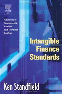 Ken Standfield - «Intangible Finance Standards: Advances in Fundamental Analysis and Technical Analysis»