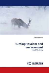 David Habijan - «Hunting tourism and environment: Feasibility study»