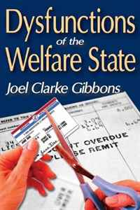 Joel Gibbons - «Dysfunctions of the Welfare State»