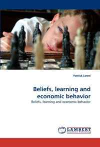Patrick Leoni - «Beliefs, learning and economic behavior»