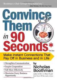 Convince Them in 90 Seconds or Less: How to Connect in Business