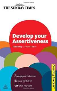 Sue Bishop - «Develop Your Assertiveness (Sunday Times Creating Success)»