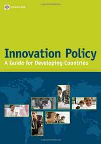 World Bank - «Innovation Policy: A Guide for Developing Countries»