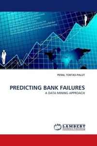 PERAL TOKTAS-PALUT - «PREDICTING BANK FAILURES: A DATA MINING APPROACH»