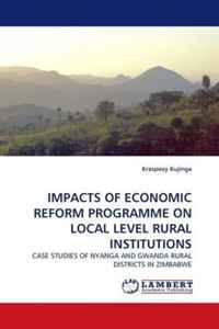 Krasposy Kujinga - «IMPACTS OF ECONOMIC REFORM PROGRAMME ON LOCAL LEVEL RURAL INSTITUTIONS: CASE STUDIES OF NYANGA AND GWANDA RURAL DISTRICTS IN ZIMBABWE»