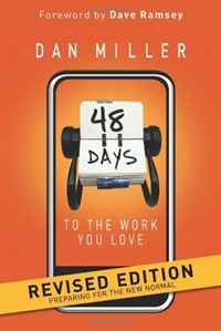 Dan Miller - «48 Days to the Work You Love: Preparing for the New Normal»