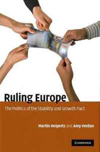Martin Heipertz, Amy Verdun - «Ruling Europe: The Politics of the Stability and Growth Pact»