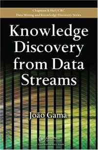 Knowledge Discovery from Data Streams (Chapman & Hall/CRC Data Mining and Knowledge Discovery Series)