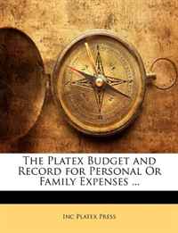 The Platex Budget and Record for Personal Or Family Expenses ...