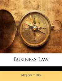 Myron T. Bly - «Business Law»