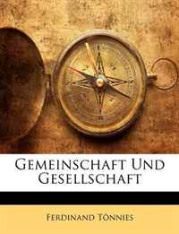 Ferdinand Tonnies - «Gemeinschaft Und Gesellschaft (German Edition)»