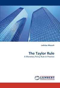 The Taylor Rule: A Monetary Policy Rule in Practice