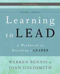 Joan Goldsmith, Warren Bennis - «Learning to Lead: A Workbook on Becoming a Leader»