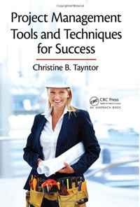 Christine B. Tayntor - «Project Management Tools and Techniques for Success»