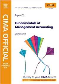 CIMA Official Exam Practice Kit Fundamentals of Management Accounting, Third Edition: CIMA Certificate in Business Accounting, 2006 Syllabus