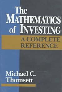 The Mathematics of Investing : A Complete Reference