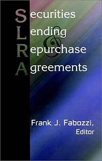 Frank J. Fabozzi - «Securities Lending and Repurchase Agreements»