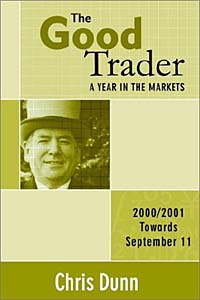 Chris Dunn - «The Good Trader - A Year in the Markets»