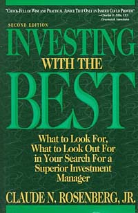 Claude N. Rosenberg - «Investing With the Best : What to Look for, What to Look Out for in Your Search for a Superior Investment Manager»