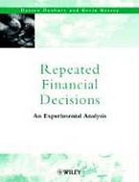 Kevin Keasey, Darren Duxbury - «Repeated Financial Decisions: An Experimental Analysis»