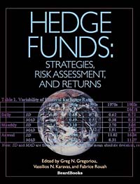 Greg N. Gregoriou, Fabrice Rouah, Vassilios N. Karavas - «Hedge Funds: Strategies, Risk Assessment, and Returns»