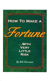 How to Make a Fortune: With Very Little Risk