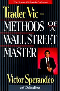 Victor Sperandeo - «Trader Vic--Methods of a Wall Street Master»