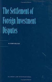 M. Sornarajah - «The Settlement of Foreign Investment Disputes»
