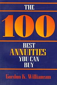Gordon K. Williamson - «The 100 Best Annuities You Can Buy»