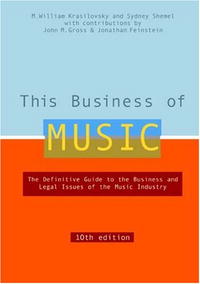 M. William Krasilovsky, Sidney Shemel, Jonathan Feinstein, John M. Gross - «This Business of Music»