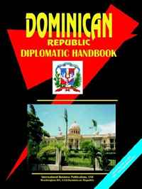 Dominican Republic Diplomatic Handbook (World Business, Investment and Government Library) (World Business, Investment and Government Library)