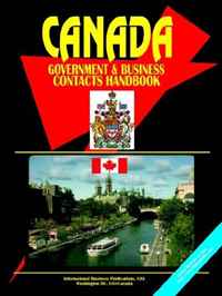 Canada Government And Business Contacts Handbook (World Business, Investment and Government Library) (World Business, Investment and Government Library)