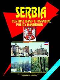 Serbia Central Bank & Financial Policy Handbook (World Business, Investment and Government Library) (World Business, Investment and Government Library)