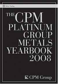 CPM Group - «The CPM Platinum Group Metals Yearbook 2008 (CPM Platinum Yearbook)»