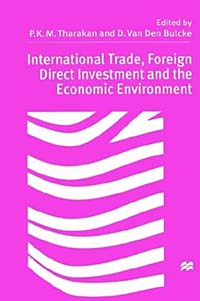 D. Van Den Bulcke, P. K. M. Tharakan - «International Trade, Foreign Direct Investment and the Economic Environment: Essays in Honour of Professor Sylvain Plasschaert»