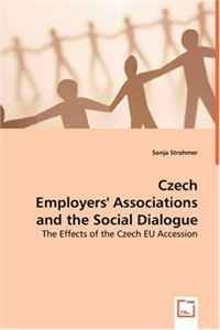 Czech Employers` Associations and the Social Dialogue