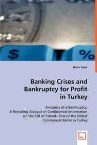 Banking Crises and Bankruptcy for Profit in Turkey