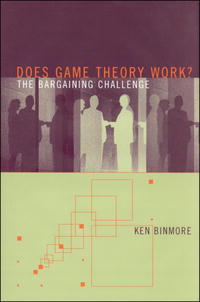Does Game Theory Work? The Bargaining Challenge (Economic Learning and Social Evolution)