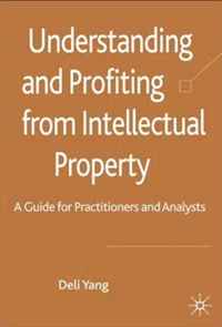 Understanding and Profiting from Intellectual Property: