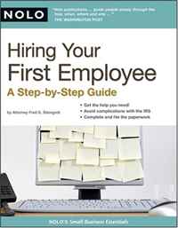 Fred S. Steingold - «Hiring Your First Employee: A Step-by-step Guide»